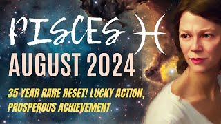 Exciting Developments in Home for Prosperity and Growth 🔆 PISCES AUGUST 2024 HOROSCOPE [upl. by Reiner200]