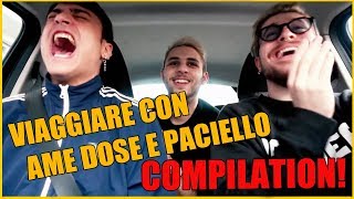 VIAGGIARE con AME DOSE PACIELLO COMPILATION [upl. by Lovel570]