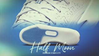 HALF MOON 2024 Jordan Zion 3 PF DETAILED LOOK  PRICE [upl. by Rhonda]