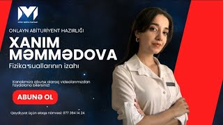 Fizika suallarının izahı  Xanım Məmmədova [upl. by Nyre]