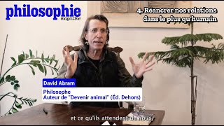 David Abram 44  quotRéancrer nos relations humaines dans le plus quhumainquot [upl. by Taub]