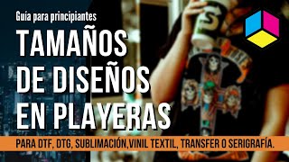 👕 Tamaños de estampados  diseños en playera  camiseta  polos  remera  Guía para principiantes [upl. by Englebert]