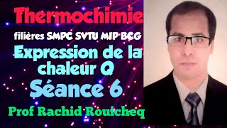 Thermochimie  Expression de la chaleur Q quot filière SMPC SVTU MIP BCG quot [upl. by Kanor]