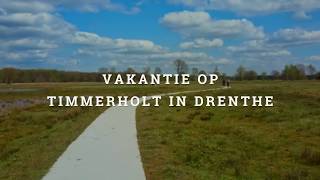 Doe een kijkje op vakantiepark Timmerholt in Drenthe [upl. by Caralie]