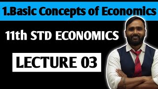 11th EconomicsChapter No 01Basic Concepts of EconomicsLecture 3Basic Concepts of Economics [upl. by Enelyak132]