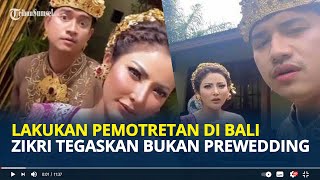 Lakukan Pemotretan di Bali Bareng Ayu Aulia Zikri Daulay Tegaskan Bukan Prewedding [upl. by Brawner857]