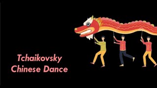 Tchaikovsky Chinese Dance [upl. by Harihat361]