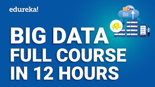 Big Data amp Hadoop Full Course In 12 Hours 2024  BigData Hadoop Tutorial For Beginners  Edureka [upl. by Eirallih]