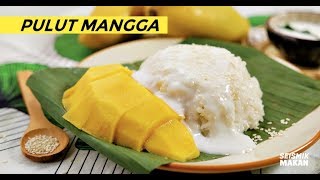 Resepi Pulut Mangga  Seismik Makan [upl. by Ardenia]