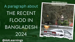 Paragraph about The Recent Flood in Bangladesh 2024Flood in Bangladesh 2024paragraph examhsc [upl. by Ozmo]