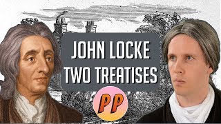 John Locke  Second Treatise  Political Philosophy [upl. by Esialb]