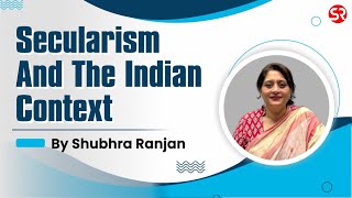 Secularism and the Indian Context by Shubhra Ranjan  UPSC  Political Science [upl. by Liuqa]