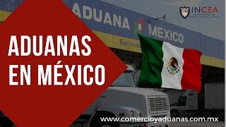 Que Son y en Donde Estan las Aduanas en México [upl. by Lipps]