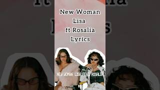 New womanLisa ft Rosalia LyricsLISA​ Rosalia​ NEWWOMAN​ kpop newtrending music shortsfyp [upl. by Boonie]