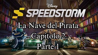 Disney Speedstorm La Nave del Pirata  Capitolo 2 Parte 1  Gameplay ITA [upl. by Uranie674]