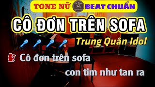 CÀ PHÊ KARAOKE  Cô đơn trên Sofa  Trung Quân  dễ hát  tone Nữ [upl. by Aldarcie]