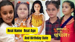 Kya Haal Mr Panchal   Child Cast Real Name Real Age And Birthday Date 😘🥰 tvshow starbharat [upl. by Thilde]