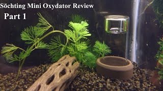 Sochting Oxydator Review Part 1 [upl. by Nylhtac]