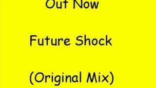 Out Now  Future Shock Original Mix [upl. by Anaillil]