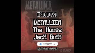 Metallica The House Jack Built backing track for drum [upl. by Spiros]