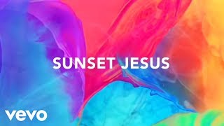 Avicii  Sunset Jesus Lyric Video [upl. by Winther]