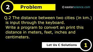 Convert kilometer distance in meters feet inches and centimeters using C Program  Easter Science [upl. by Ikairik]