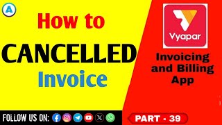 Vyapar  How to Cancel Invoice in Vyapar App  Part 39 [upl. by Scholem373]