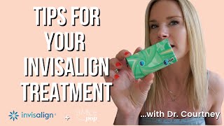 TIPS AND TRICKS FOR YOUR INVISALIGN JOURNEY 2024  Use real life tips from Dr Courtney [upl. by Desi]