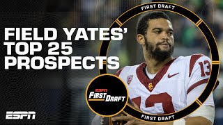 Field Yates NFL Top 25 Big Board Revealed  First Draft [upl. by Qidas]