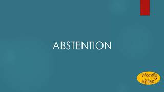 Abstention Meaning [upl. by Avilla]