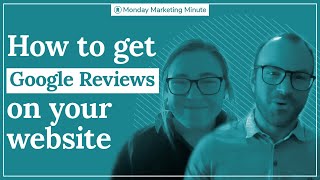 Embed Google Reviews on Website  Monday Marketing Minute by Oneupweb [upl. by Eittak238]