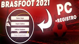 REGISTRO BRASFOOT 2021 Atualizado para PC [upl. by Iilek836]