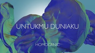 Homogenic  Untukmu Duniaku Official Audio Visual [upl. by Urd701]