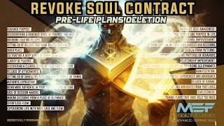 Soul Contract Revoker  Erase PreLife Plans Advanced Morphic Field [upl. by Ohce]