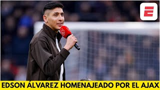 EDSON ÁLVAREZ fue HOMENAJEADO por el AJAX que no olvida al mexicano  Eredivisie [upl. by Malamut]