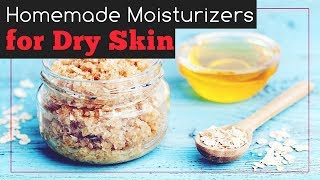 Natural Dry Skin Moisturizers You Can Make at Home [upl. by Bebe]