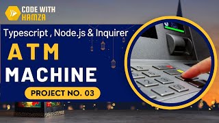 ATM Machine Project  TypeScript  Nodejs amp Inquirer  Ramzan Coding Night  Governor IT Course [upl. by Segalman]