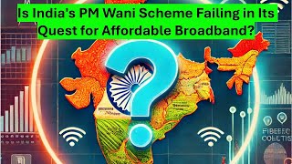 Unveiling the Flaws Indias PM Wani Scheme and the Quest for Affordable Broadband [upl. by Cranston]