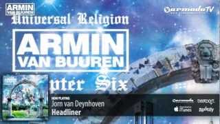 Jorn van Deynhoven  Headliner From Universal Religion Chapter 6  Mixed by Armin van Buuren [upl. by Wittie]