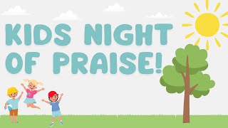 Kids Night of Praise 2024 [upl. by Dickson635]