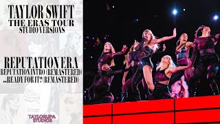 Taylor Swift  Reputation Intro  Ready for It Remaster  Eras Tour Studio Version [upl. by Rehpoitsirhc]