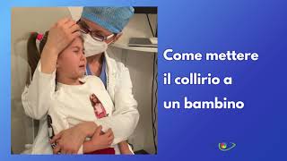 Come mettere il collirio a un bambino [upl. by Yauqram]