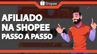 AFILIADO SHOPEE 2024 Passo a passo para vender como afiliado [upl. by Modie]