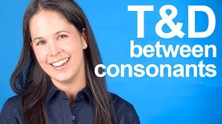 How to Pronounce T and D between Consonants  American English [upl. by Zertnom81]