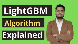 LightGBM algorithm explained  Lightgbm vs xgboost  lightGBM regression LightGBM model [upl. by Fonzie496]