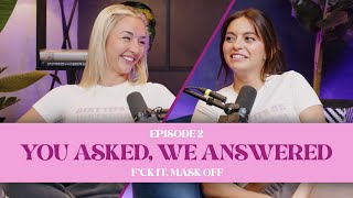 Fck It Mask Off Episode 2  You Asked We Answered [upl. by Eniamat]