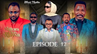 ALLURA CIKIN RUWA SEASON 1 EPISODE 12 YAKUBUMOHAMMED2EFFECT [upl. by Mayfield420]