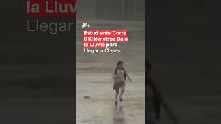 Estudiante corre 3 kilómetros bajo la lluvia para llegar a clases en Torreón  N Shorts [upl. by Manno]