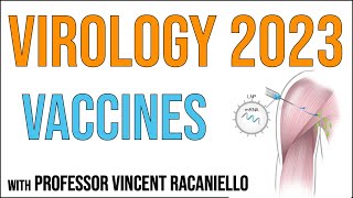 Virology Lectures 2023 19 Vaccines [upl. by Gough]