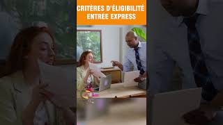 Critères déligibilité pour postuler au programme entrée express [upl. by Anisamoht]